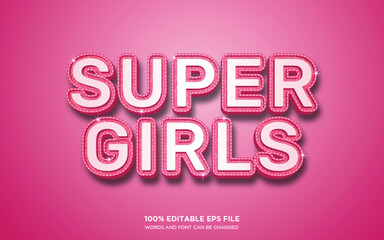 Super Girls 3D editable text style effect	