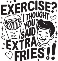 Exercise Extra Fries Vector Illustration