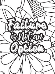 Motivational Quotes Flower Coloring Page Beautiful black and white illustration for adult coloring book