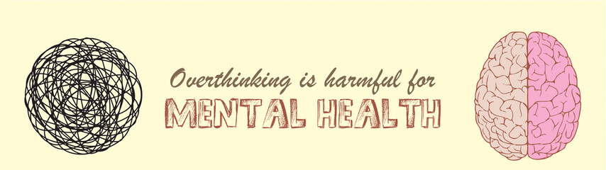 Overthinking is harmful for mental health. Anxiety and stress caused by thinking too much. Mental health banner for awareness on media and web. Psychological treatment and brain health help.