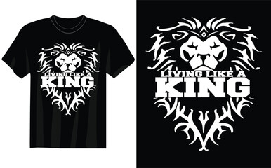 living like a king t shirt design living like a king t shirt design 