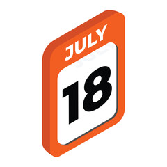 July 18- Calendar day, date Icon vector illustration with isometric style. Important day of the month concept vector sign.
