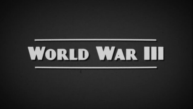 Retro 1940s-style Movie Cinema Caption Board With The Wording &lsquo;World War III&rsquo;