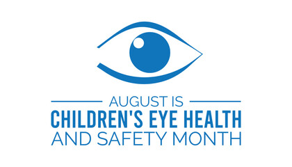 Children's Eye Health and Safety Month is observed every year on August.banner design template Vector illustration background design.