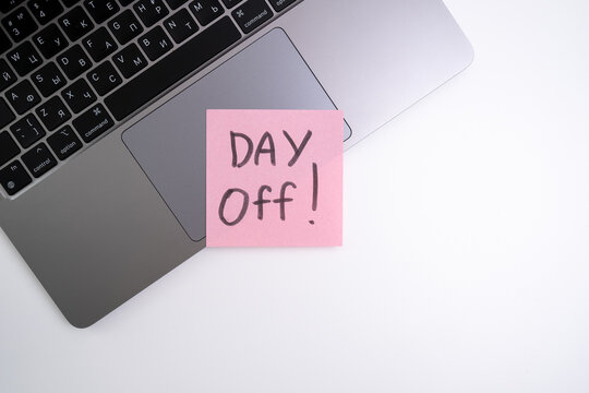 Day off - workplace message in the office. Concept of absence from work and day off