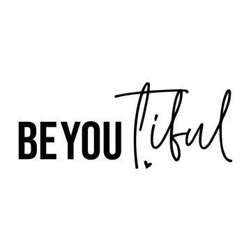 BEyouTIFUL | SVG,Beyoutiful Svg, Beautiful Svg, Beauty Svg, Beautiful Shirt, Beautiful Quote, Funny Quote Svg, Silhouette, Cricut Cut Files, Vector Files,Be Your Own Kind Of Beautiful Svg, Inspiration