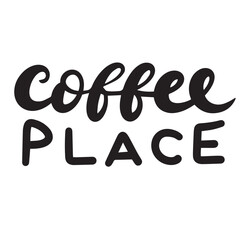 Coffee Place text lettering. Hand drawn vector art.