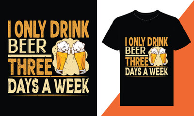 JUST HERE TO DRINK BEER FOR A TSHIRT DESIGN