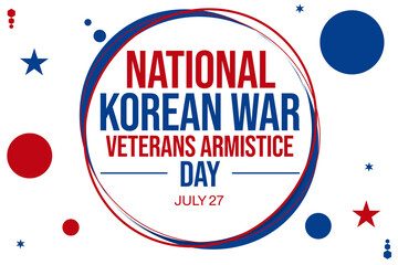 National Korean War Veterans Armistice Day July 27 with circle design shapes on the white Background