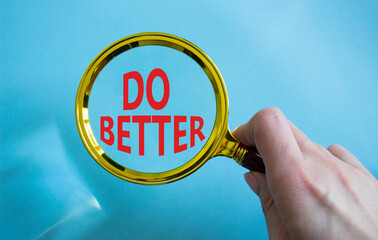 Do better symbol. Magnifying glass with words Do better. Beautiful blue background. Businessman...
