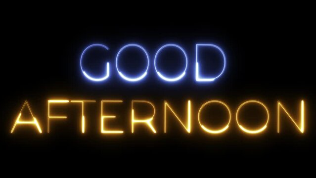 good afternoon neon text animation