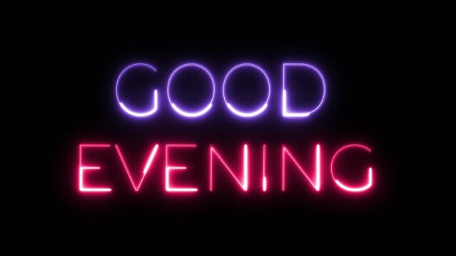 good evening neon text animation