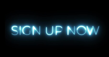 sign up now neon text animation