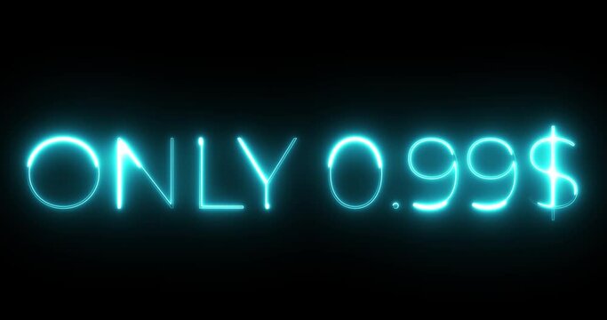 only 0.99 dollar neon text animation
