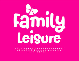 Vector funny sign Family Leisure. Modern Creative Font. Playful Alphabet Letters and Numbers set.