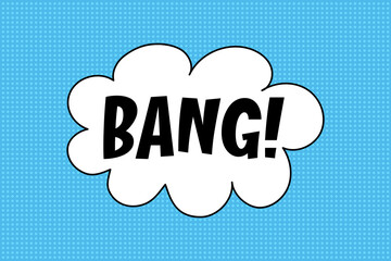 Speech bubble with the expressive inscription bang, a cloud in a comic style on a bright blue background. Banner in pop art style with halftone backdrop, doodle element.