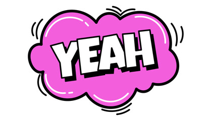 Pow comic bubble. Sound dialogue speech bubbles with word - Yeah. Pop art expression in bright color and black outline.