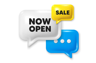 Now open tag. Offer speech bubble 3d icon. Promotion new business sign. Welcome advertising symbol. Now open chat offer. Speech bubble sale banner. Discount balloon. Vector