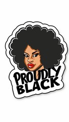 "PROUDLY BLACK", sticker, afro shape, isolated on white background, 70s retro style, vector illustration smartphone wallpaper lockscreen