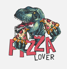 pizza love slogan with cartoon dinosaur drooling and pizza hand drawn vector illustration