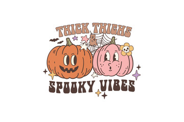 Thick thighs spooky vibes, Retro Halloween Sublimation Design