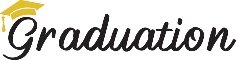 Graduation typography clip art design on plain white transparent isolated background for card, shirt, hoodie, sweatshirt, apparel, tag, mug, icon, poster or badge