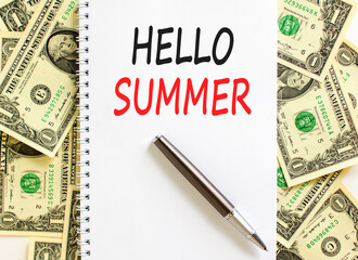 Hello summer symbol. Concept words Hello summer on beautiful white note. Beautiful dollar bills...