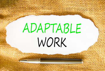 Adaptable work symbol. Concept words Adaptable work on beautiful white paper. Beautiful canvas...