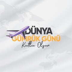 26 Ocak Dünya Gümrük Günü Translation: 26 january, world customs day. Design for world customs day