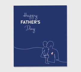 One continuous line drawing post card for Happy Father Day. Vector illustration hugs of a father with a child