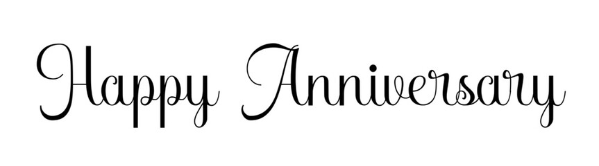 Happy Anniversary - Black vector text isolated on transparent background - Celebration banner for married couples, or businesses - Decorative phrase for cards
