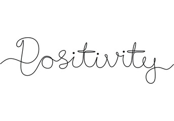 Positivity handwritten inscription. One line drawing phrase hand writing calligraphy card lettering.