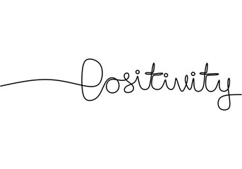 Positivity handwritten inscription. One line drawing phrase hand writing calligraphy card lettering.