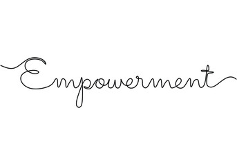 Empowerment handwritten inscription. One line drawing phrase hand writing calligraphy card lettering.