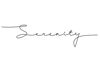 Serenity handwritten inscription. One line drawing phrase hand writing calligraphy card lettering.