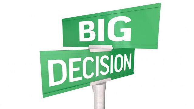 Big Decision Road Signs Huge Choice Which Way to Go Choose Decide 3d Animation