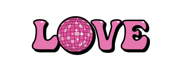 love word groovy sticker, pink text with disco ball for tee graphic, party t-shirt vector design