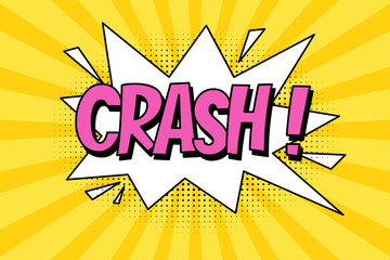 Speech bubble with expressive pink inscription crash, explosion in comic style on a bright yellow background. Banner in pop art style with halftone shadow, doodle element.