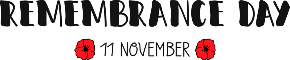 Remembrance day, 11 November. Lettering. Ink illustration. t-shirt design.