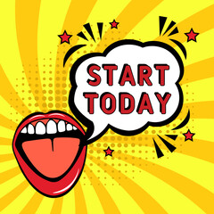 Start today Vector Design with Cartoon, Comic Speech Bubble in pop-art style. Start today pop art comic style. Can be used for business, marketing and advertising.