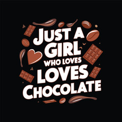 Just a girl who loves chocolate vector design