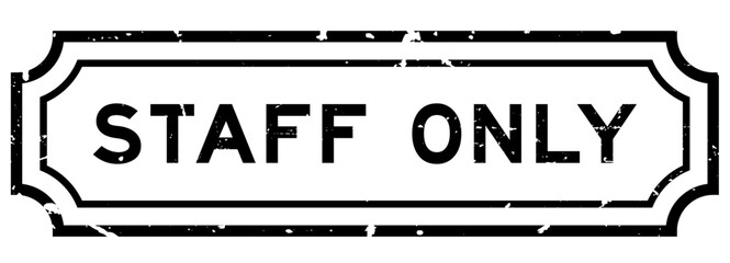 Grunge black staff only word rubber seal stamp on white background