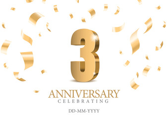 Anniversary 3. gold 3d numbers. Poster template for Celebrating 3 th anniversary event party. Vector illustration