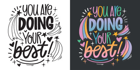 Obraz premium Cute hand drawn doodle lettering quote. Lettering for t-shirt design, mug print, bag print, clothes fashion. 100% hand drawn vector image.