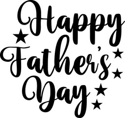 Happy Father’s Day typography design on plain white transparent isolated background for sign, card, shirt, hoodie, sweatshirt, apparel, tag, mug, icon, poster or badge