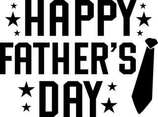 Happy Father’s Day typography design on plain white transparent isolated background for sign, card, shirt, hoodie, sweatshirt, apparel, tag, mug, icon, poster or badge