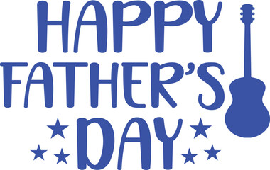 Happy Father’s Day typography design on plain white transparent isolated background for sign, card, shirt, hoodie, sweatshirt, apparel, tag, mug, icon, poster or badge