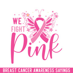 We Fight pink breast cancer awareness