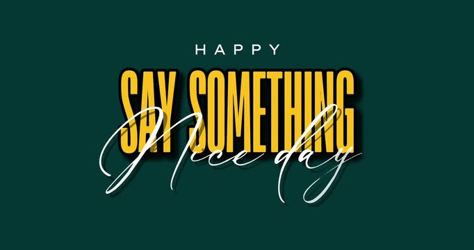 Say Something Nice Day Holiday Concept Video