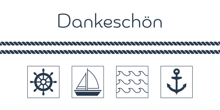 Dankesch&ouml;n - Schriftzug in deutscher Sprache. Maritime Dankeskarte mit Steuerrad, Segelboot, Wellen und Anker.